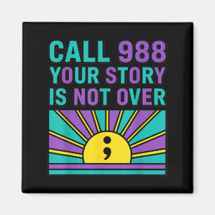 Call 988 Prevention - Your Story Is Not Over Magnet