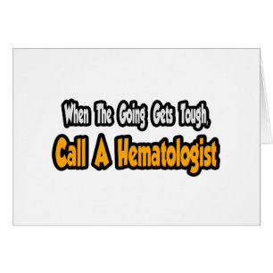 Call a Hematologist