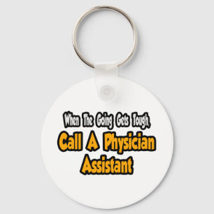 Call a Physician Assistant Keychain