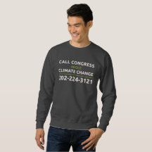 Call Congress About Climate Change Sweatshirt