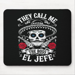 Call el jefe the boss joke funny cinco de mayo men mouse pad