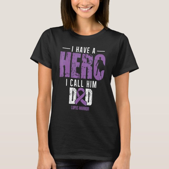 Call Him Dad Lupus Awareness Supporter Ribbon T-Shirt (Front)