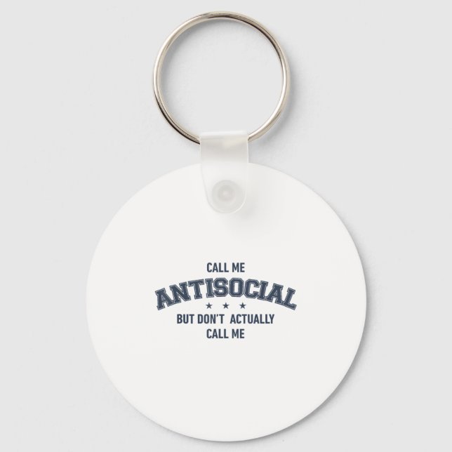 Call Me Antisocial But Don't Actually Call Me Funn Keychain (Front)
