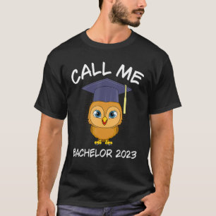 Call me bachelor 2023 study degree bachelor T-Shirt