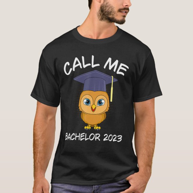 Call me bachelor 2023 study degree bachelor T-Shirt (Front)