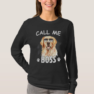 Call Me Boss  Golden Retriever Dog  Dog Breed T-Shirt