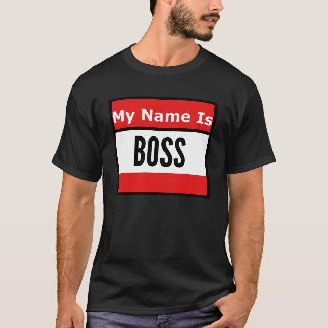 Call Me Boss T-Shirt (Front)
