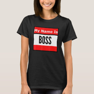 Call Me Boss T-Shirt