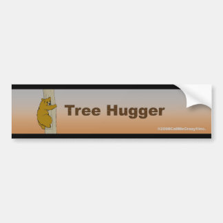 Call Me Crazy® Tree Hugger Bumper Sticker