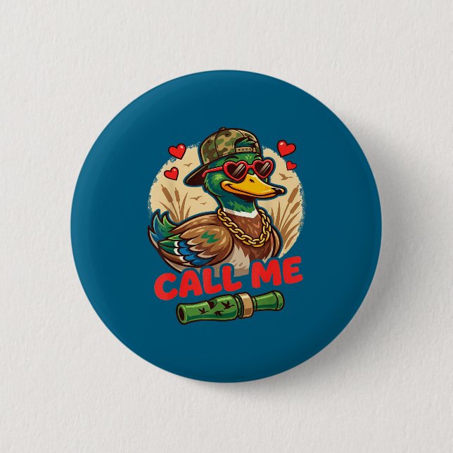 Call Me Duck Hunting Retro Valentine's Day Men Wom 2 Inch Round Button (Front)
