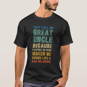 Call Me Great Uncle Because Partner In Crime Vinta T-Shirt