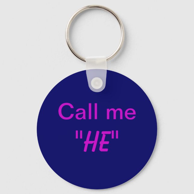 Call Me He Keychain (Front)