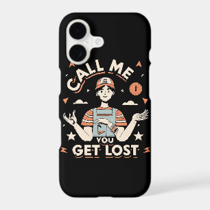 call me if you get lost