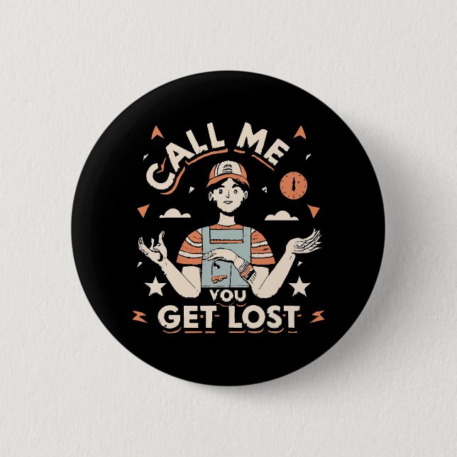 call me if you get lost 2 inch round button (Front)