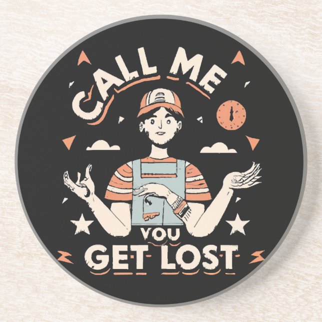 call me if you get lost coaster (Front)