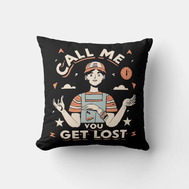 call me if you get lost throw pillow (Front)