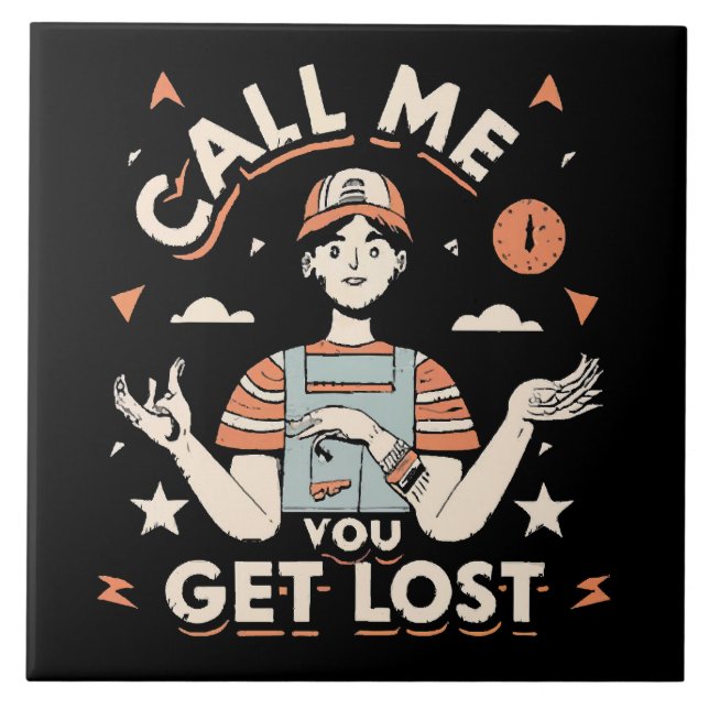 call me if you get lost tile (Front)