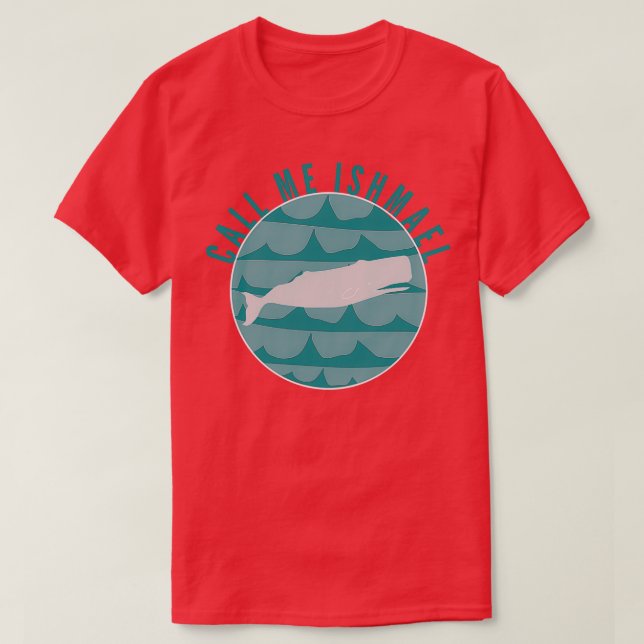 Call Me Ishmael 2 T-Shirt (Design Front)