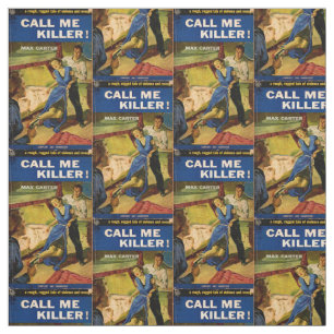 Call Me Killer pulp fiction cover print Fabric