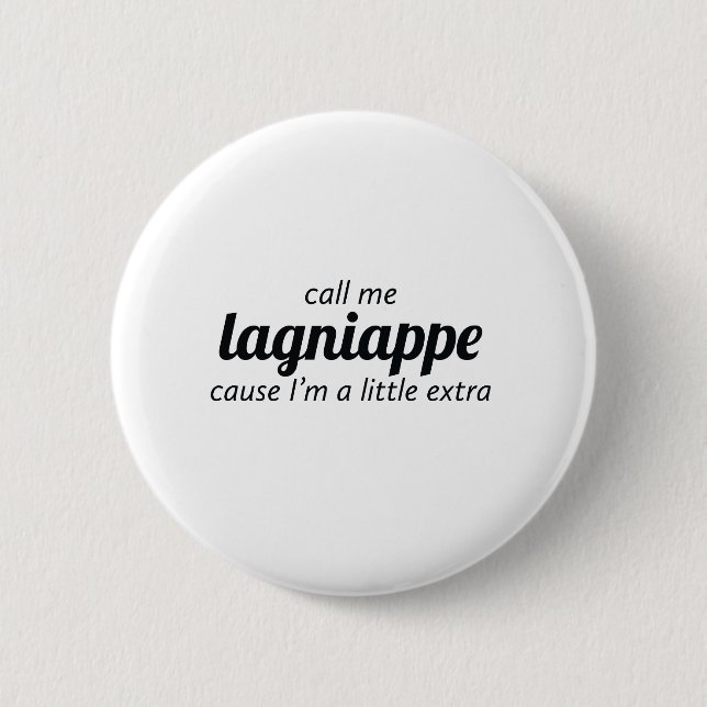 Call Me Lagniappe 2 Inch Round Button (Front)