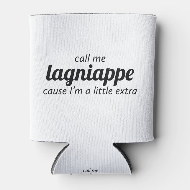 Call Me Lagniappe Can Cooler (Front)