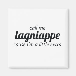 Call Me Lagniappe Magnet