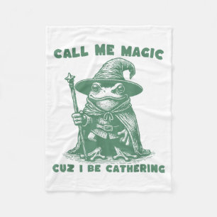 Call Me Magic Cuz I Be Gathering, Funny Wizard Fro Fleece Blanket