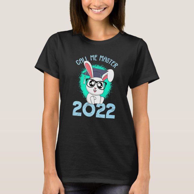 Call Me Master 2022 Bunny Master Hat T-Shirt (Front)