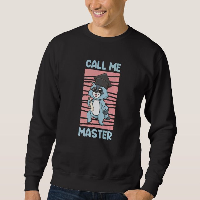 Call Me Master 2022 Degree Sweatshirt (Front)