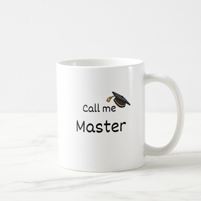 Call me Master - Personalized Mug - Graduation -  (Right)