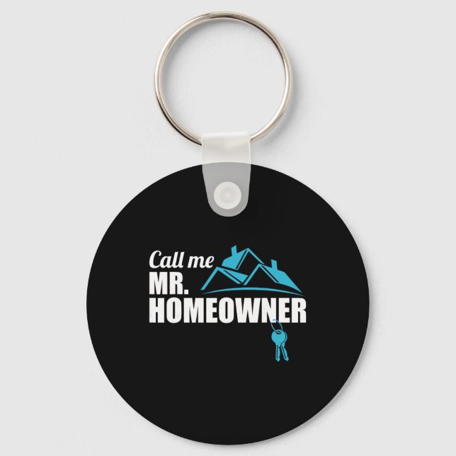 Call Me Mr. Homeowner 2026 Man Owner New House Hou Keychain (Front)