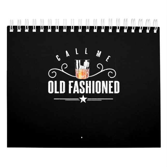 Call Me Old Fashioned Funny Whiskey And Bourbon Calendar (Cover)