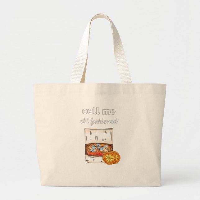 Call Me Old Fashioned Large Tote Bag (Front)