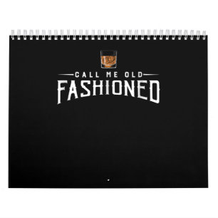 Call Me Old Fashioned Whiskey Calendar