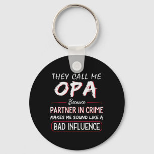 Call Me Opa Because Partner In Crime Funny Fathers Keychain