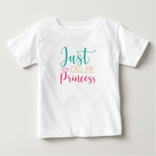Call Me Princess Baby T-Shirt