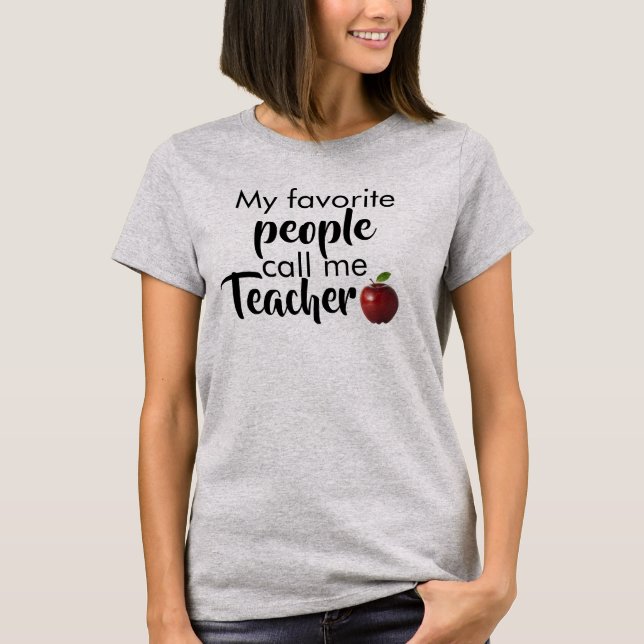 Call me Teacher T-Shirt (Front)