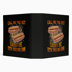 Call Me The Vet Cause I Be Funny Hard Hot Dog Binder