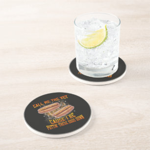 Call Me The Vet Cause I Be Funny Hard Hot Dog Coaster