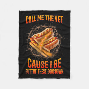 Call Me The Vet Cause I Be Funny Hard Hot-dog Meme Fleece Blanket