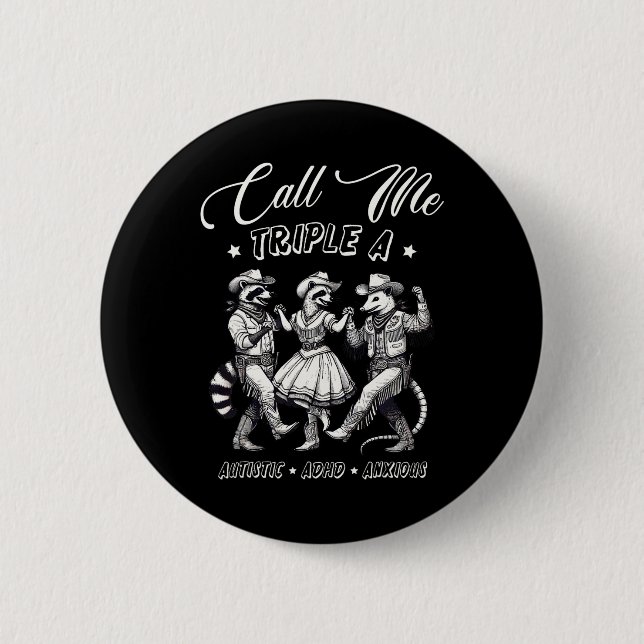 Call Me Triple A Autistic Adhd Anxious Cowboy Racc 2 Inch Round Button (Front)