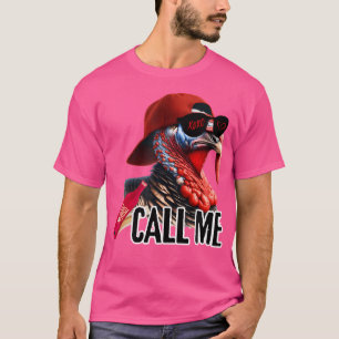 Call Me Turkey Hunter Hunting Season Cute Turkey H T-Shirt