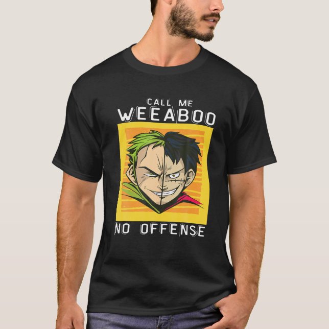 Call Me Weeaboo Weeb Trash,Funny Anime Meme Weeabo T-Shirt (Front)