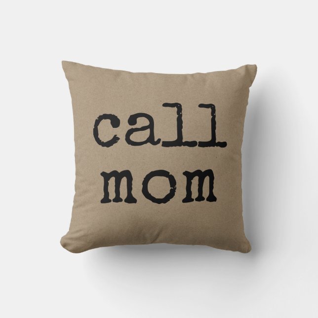 Call Mom Text Mom Throw Pillow (Front)