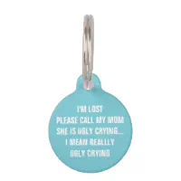 My mom is 2025 ugly crying dog tag