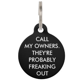 "CALL MY OWNERS" PET TAG