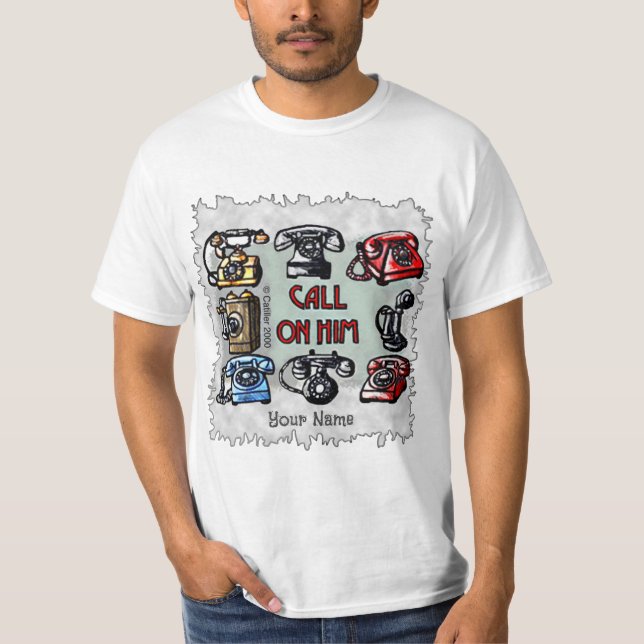 Call on Him Christian T-Shirt (Front)
