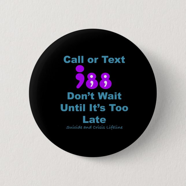 Call Or Text 988 Don't Wait  2 Inch Round Button (Front)