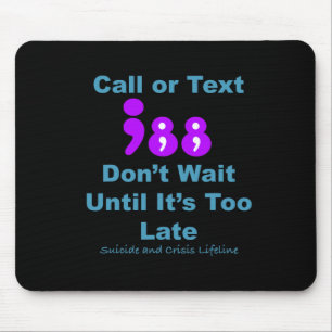Call Or Text 988 Don't Wait Mouse Pad