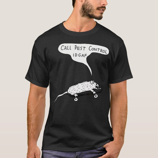 Call Pest Control Idgaf Rat T-Shirt (Front)